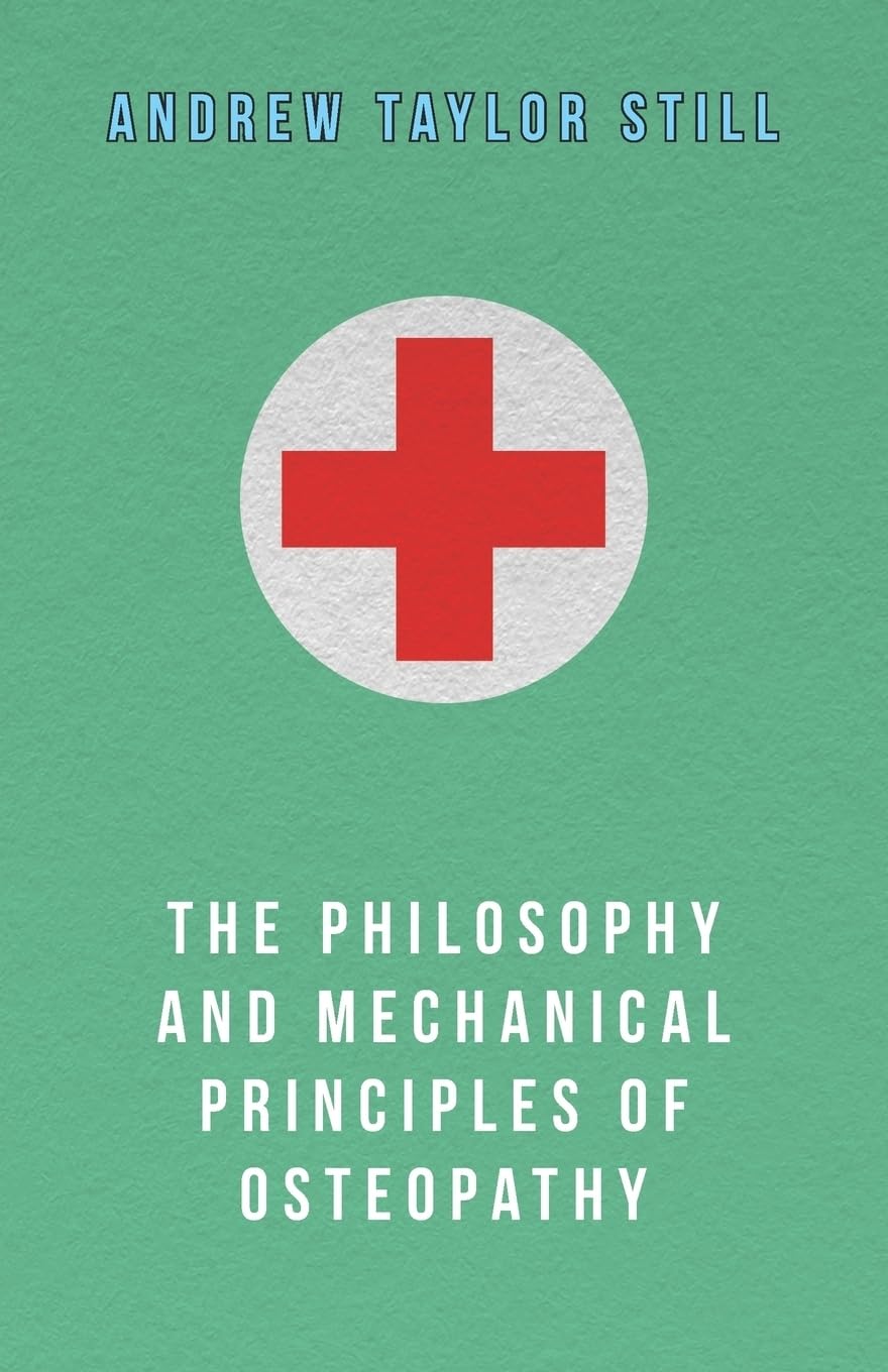 Amazon | The Philosophy and Mechanical Principles of Osteopathy